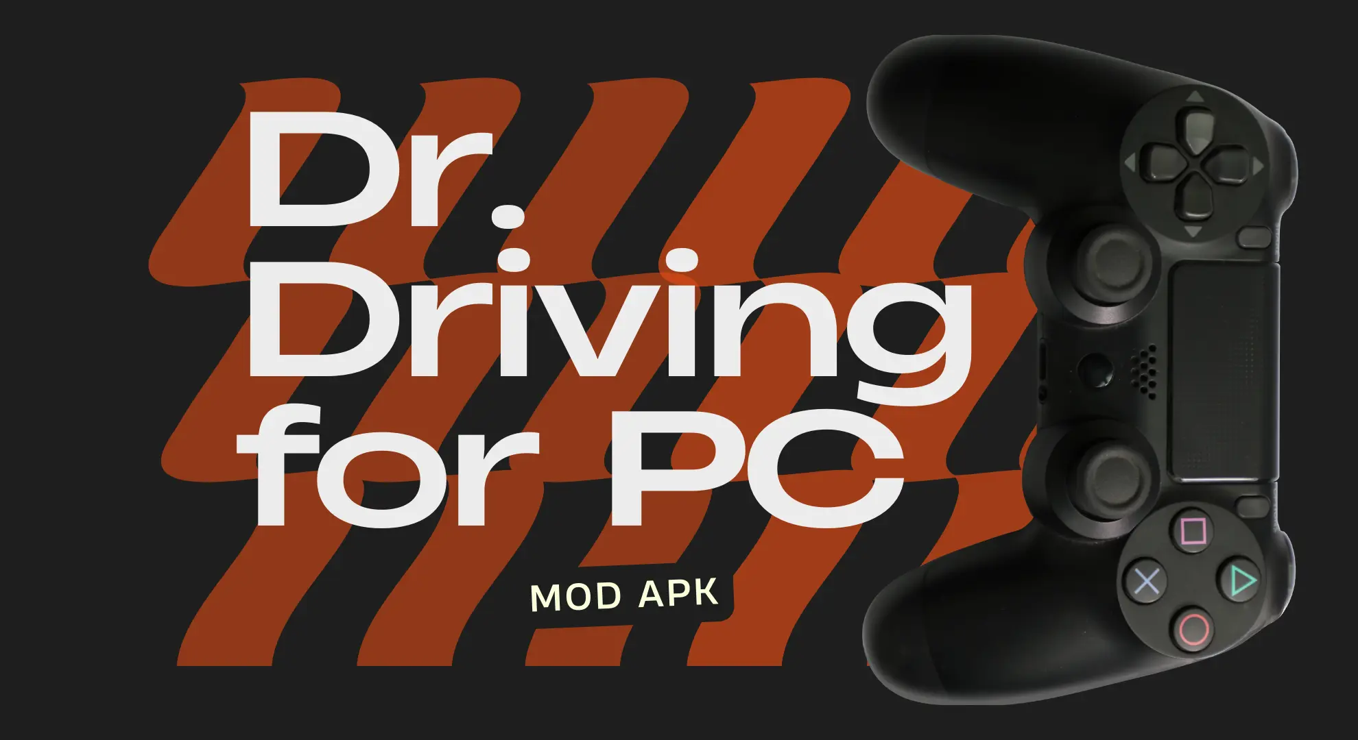Dr. Driving MOD Apk for PC