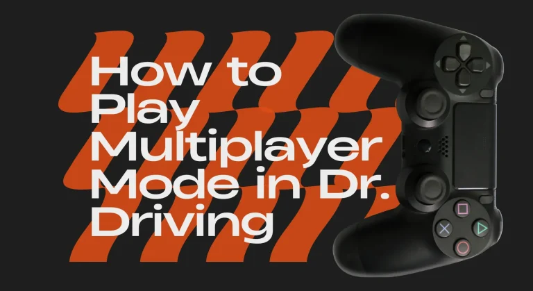 How to Play Multiplayer Mode in Dr. Driving?